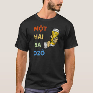 Vietnam Viet Vietnamese Mot Hai Ba Dzo One Two Thr T-Shirt