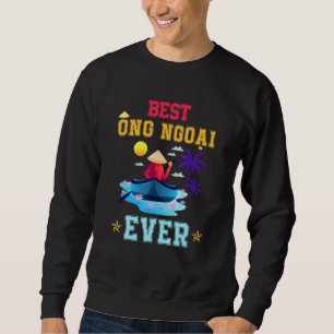 Vietnamese Grandpa Designs Best Ong Ngoai Ever Sweatshirt