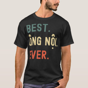 Vietnamese Grandpa Gifts Designs  Best Ong Noi Eve T-Shirt