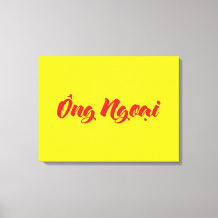 Vietnamese (Maternal) Grandfather - Ông Ngoại Canvas Print