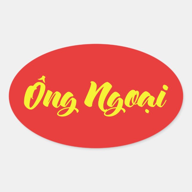Vietnamese (Maternal) Grandfather - Ông Ngoại Oval Sticker (Front)