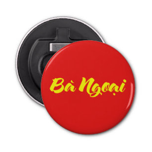 Vietnamese (Maternal) Grandmother - Bà Ngoại Bottle Opener