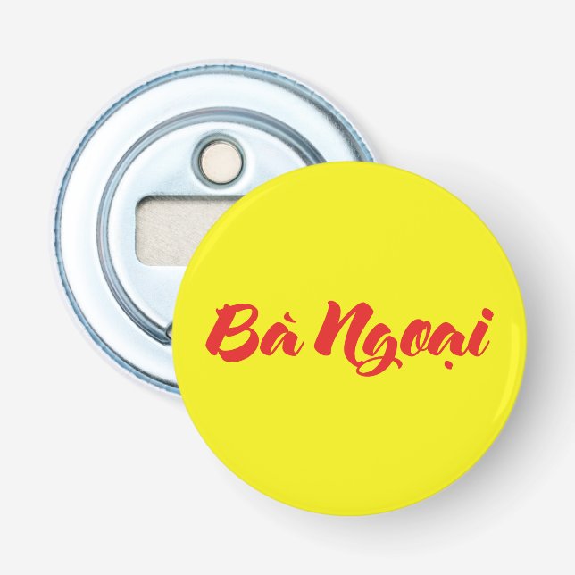 Vietnamese (Maternal) Grandmother - Bà Ngoại Bottle Opener (Front)