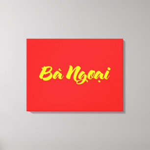 Vietnamese (Maternal) Grandmother - Bà Ngoại Canvas Print