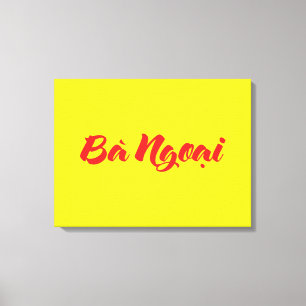 Vietnamese (Maternal) Grandmother - Bà Ngoại Canvas Print