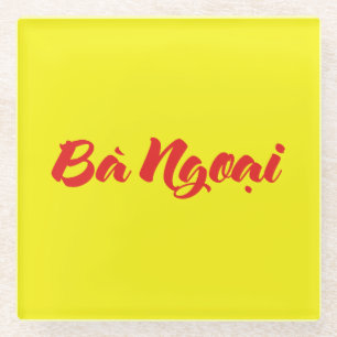 Vietnamese (Maternal) Grandmother - Bà Ngoại Glass Coaster