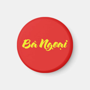 Vietnamese (Maternal) Grandmother - Bà Ngoại Magnet