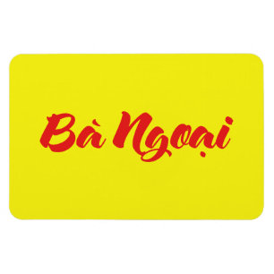 Vietnamese (Maternal) Grandmother - Bà Ngoại Magnet