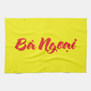 Vietnamese (Maternal) Grandmother - Bà Ngoại Tea Towel