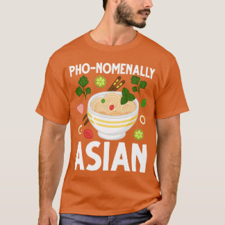 Vietnamese Noodle Soup Asian Food friends T-Shirt