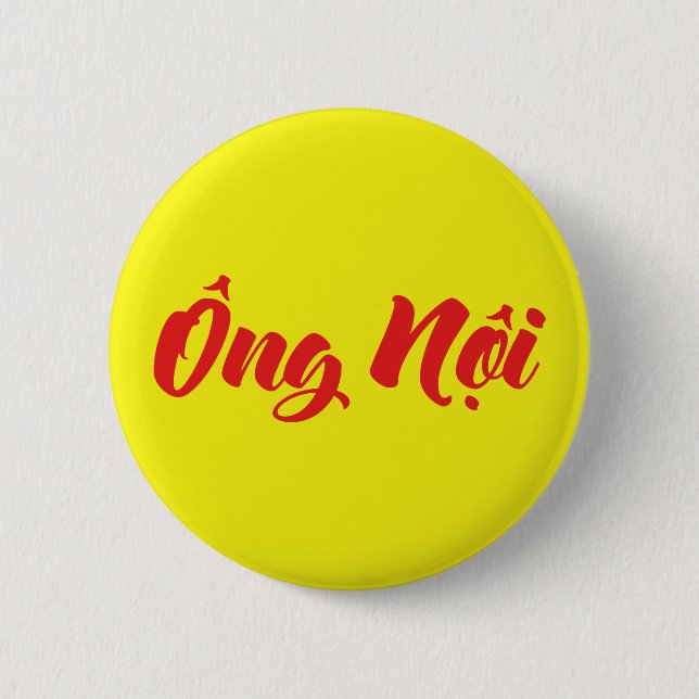 Vietnamese (Paternal) Grandfather - Ông Nội 6 Cm Round Badge (Front)