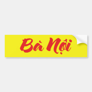 Vietnamese (Paternal) Grandmother - Bà Nội Bumper Sticker