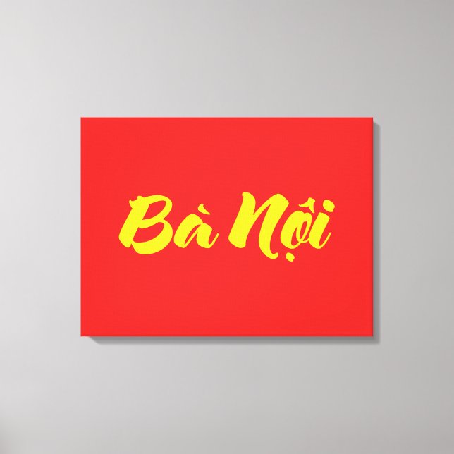 Vietnamese (Paternal) Grandmother - Bà Nội Canvas Print (Front)