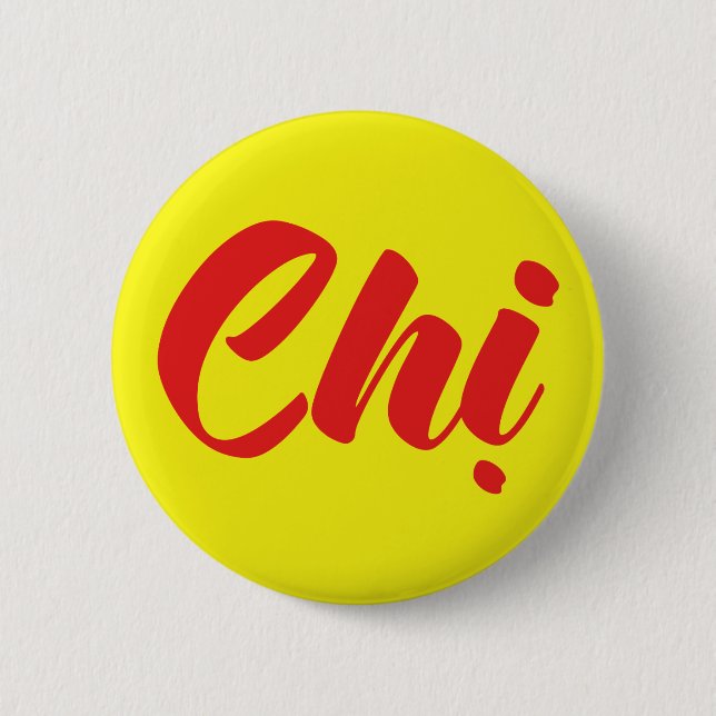 Vietnamese Sister - Chị ~ Tiếng Việt Language 6 Cm Round Badge (Front)