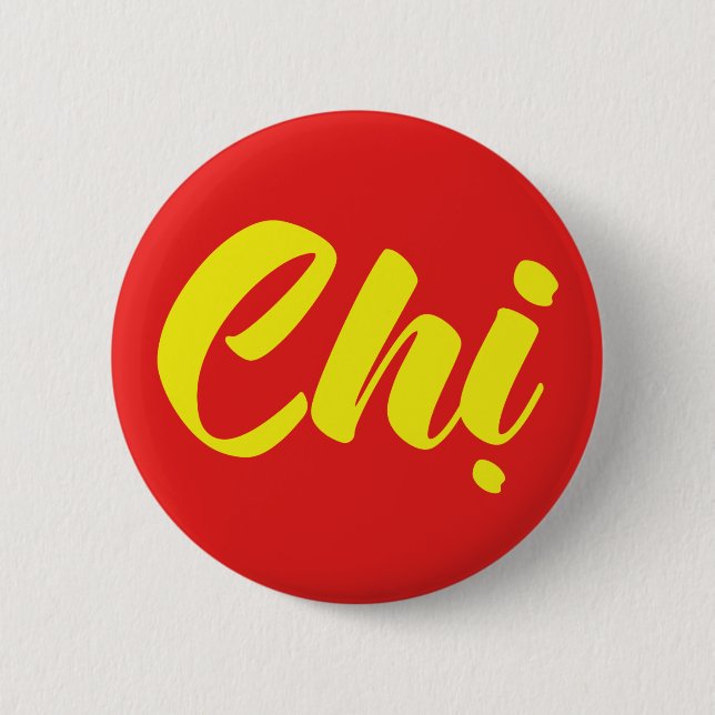 Vietnamese Sister - Chị ~ Tiếng Việt Language 6 Cm Round Badge (Front)