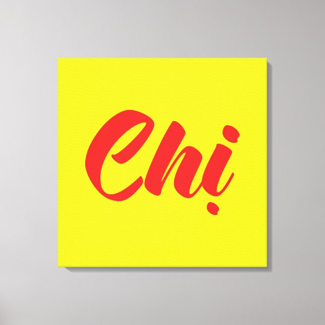 Vietnamese Sister - Chị ~ Tiếng Việt Language Canvas Print (Front)