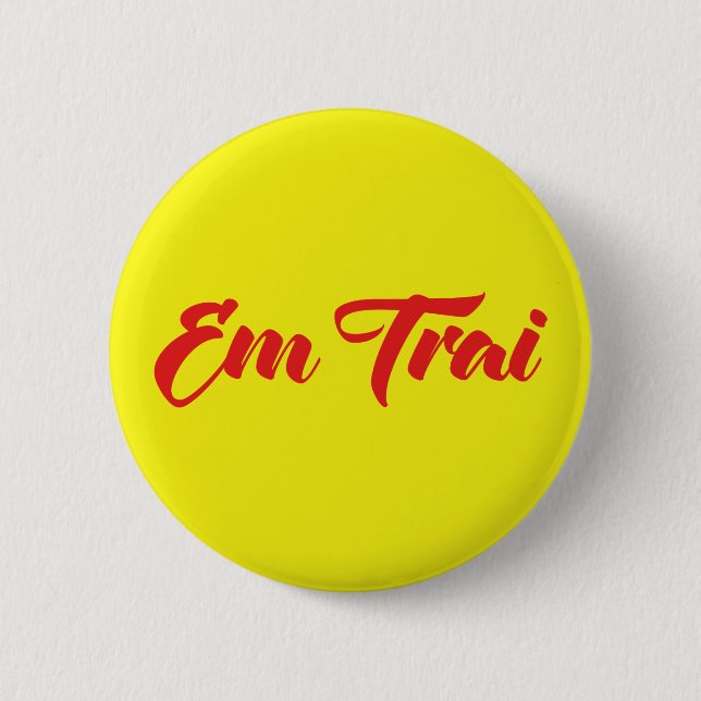 Vietnamese (Young) Brother - Em Trai ~ Tiếng Việt 6 Cm Round Badge (Front)
