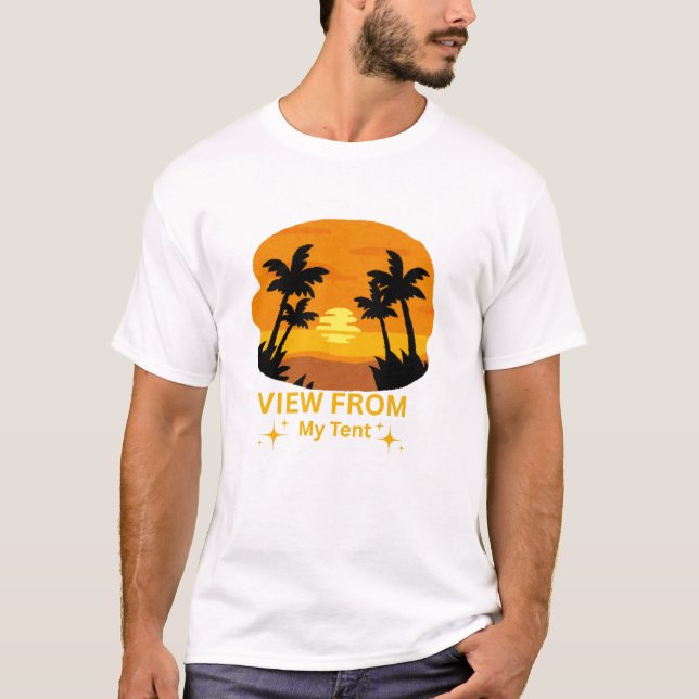 View from My Tent – Camping T-Shirt (Front)