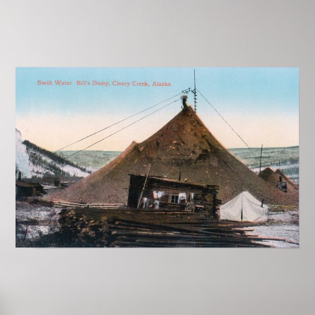 View of Swift Water Bill's Dump Poster (Front)