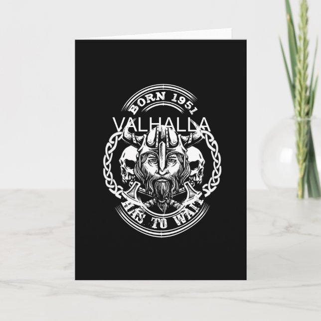 Viking Birth Year 51 "Valhalla Has To Wait" Card (Front)