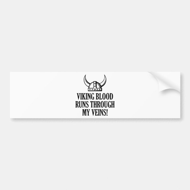 Viking Blood Runs Through My Veins Bumper Sticker (Front)