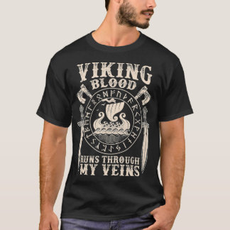 Viking Blood Runs Through My Veins Viking Ship Vin T-Shirt
