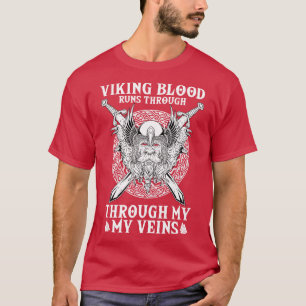 Viking Blood Runs Trough 1 T-Shirt