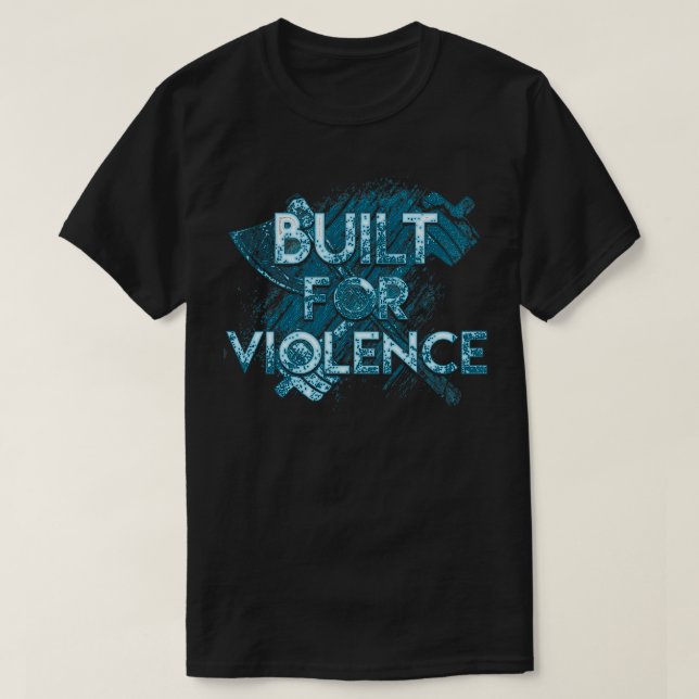 VIKING BUILT FOR VIOLENCE T-Shirt (Design Front)