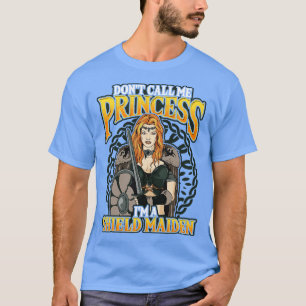 Viking Dont Call Me Im A Shield Maiden T-Shirt