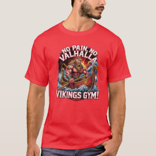 Viking Gym No Pain No Valhalla Nordic Warrior Fitn T-Shirt