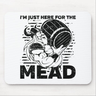 Viking I'm Just Here for the Mead Mouse Mat