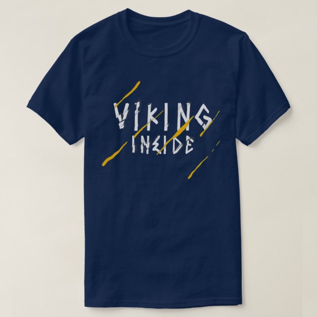 Viking inside gift norse viking mythology T-Shirt (Design Front)