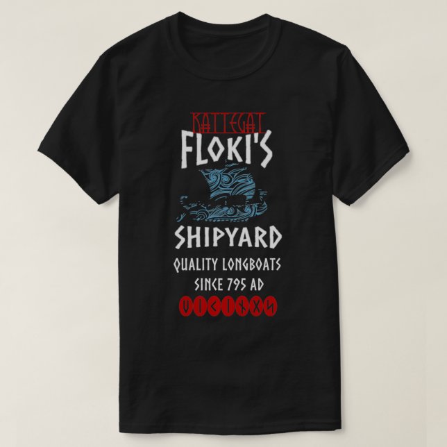Viking Kattegat Floki Shipyard Funny Gift for Viki T-Shirt (Design Front)