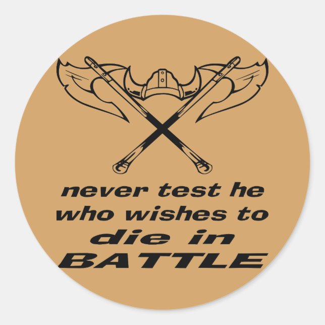 Viking Never Test He Who Wishes To Die In Battle Classic Round Sticker (Front)