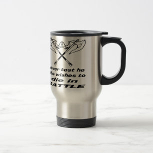 Viking Never Test He Who Wishes To Die In Battle Travel Mug