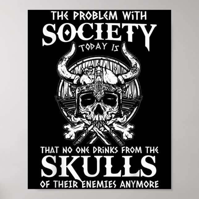 Viking Nordic Valhalla Odin Funny Society Problem  Poster (Front)