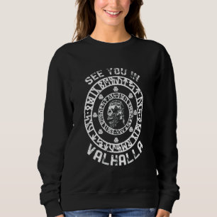 Viking See You In Valhalla Odin Ragnar Vikings Sweatshirt