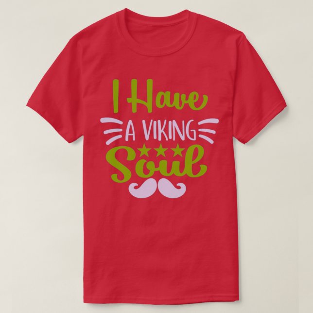 Viking Soul Strong Vikings T-Shirt (Design Front)