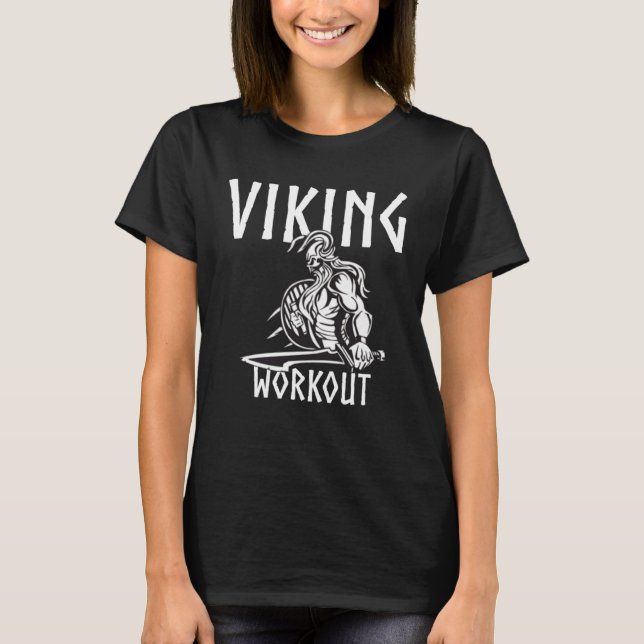 Viking Workout Norse Warrior Cool for Gym Vikings T-Shirt (Front)