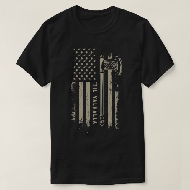 Vikings   Til Valhalla  Patriotic Viking US Flag P T-Shirt (Design Front)