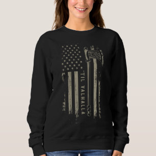 Vikings Til Valhalla Patriotic Viking Us Flag Sweatshirt