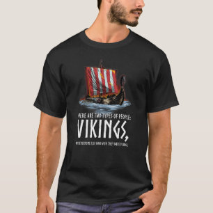 Vikings Two Types Of People Mediaeval Viking Lon T-Shirt