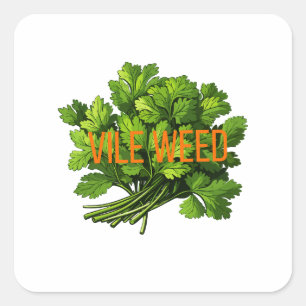 Vile Weed – Funny Anti-Cilantro  Square Sticker