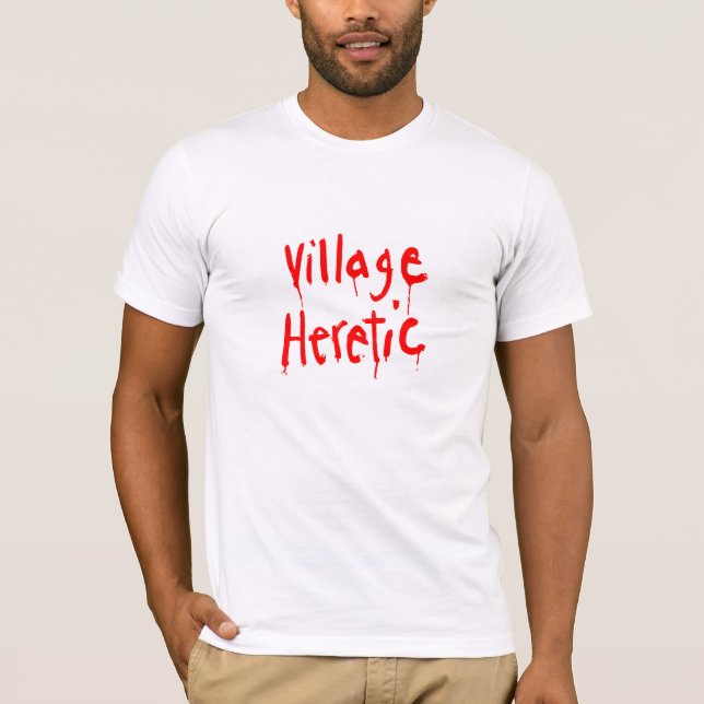 Village Heretic T-shirt (Front)