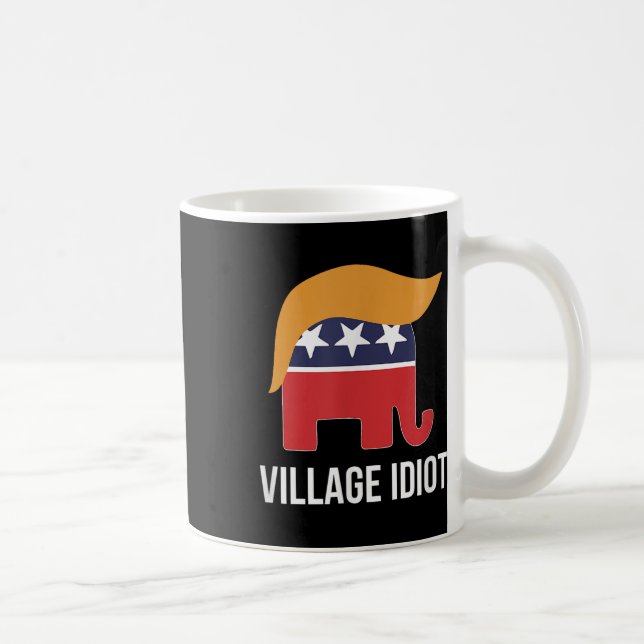 Village Idiot - Trump -  Coffee Mug (Right)