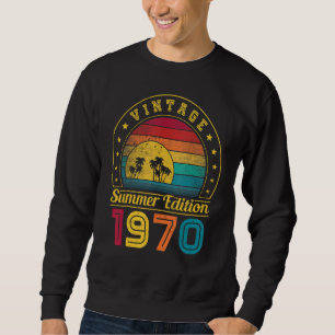 Vinage 1970 Birthday Vintage Retro Summer Edition Sweatshirt
