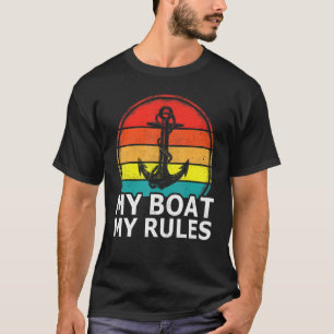 Vinatge Retro Anchor Pontoon Boat My Boat My Rules T-Shirt