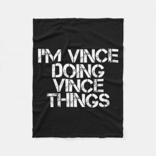 Vince Doing Vince Things Funny Birthday Name Gift Fleece Blanket