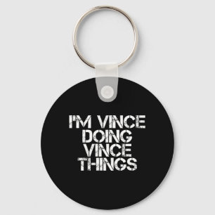 Vince Doing Vince Things Funny Birthday Name Gift Key Ring