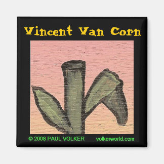 Vincent Van Corn magnet $3.00
